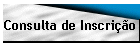 Consulta de Inscri��o